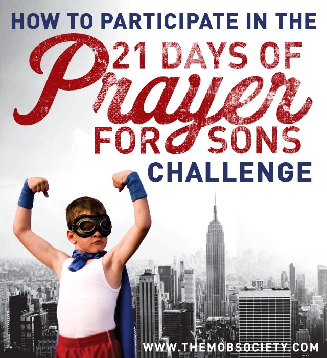 How To Participate in the 21 Days of Prayer for Sons Challenge