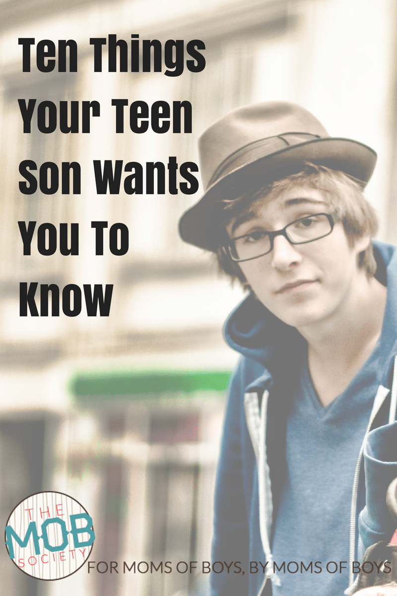 Ten Things Your Teen Son Wants You To Know