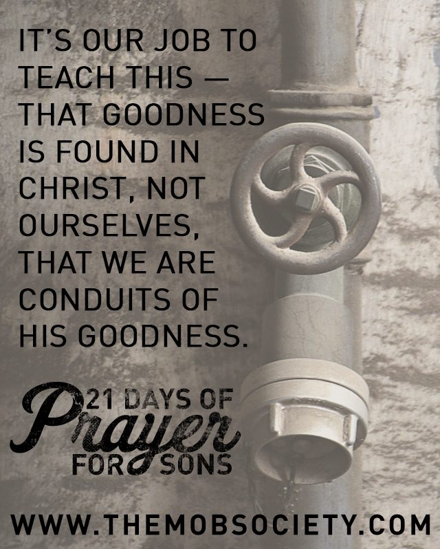 Goodness — 21 Days of Prayer for Sons Challenge via The MOB Society