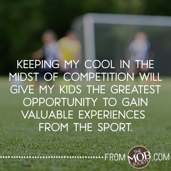 Keeping Your Cool When Your Kids Compete via The MOB Society