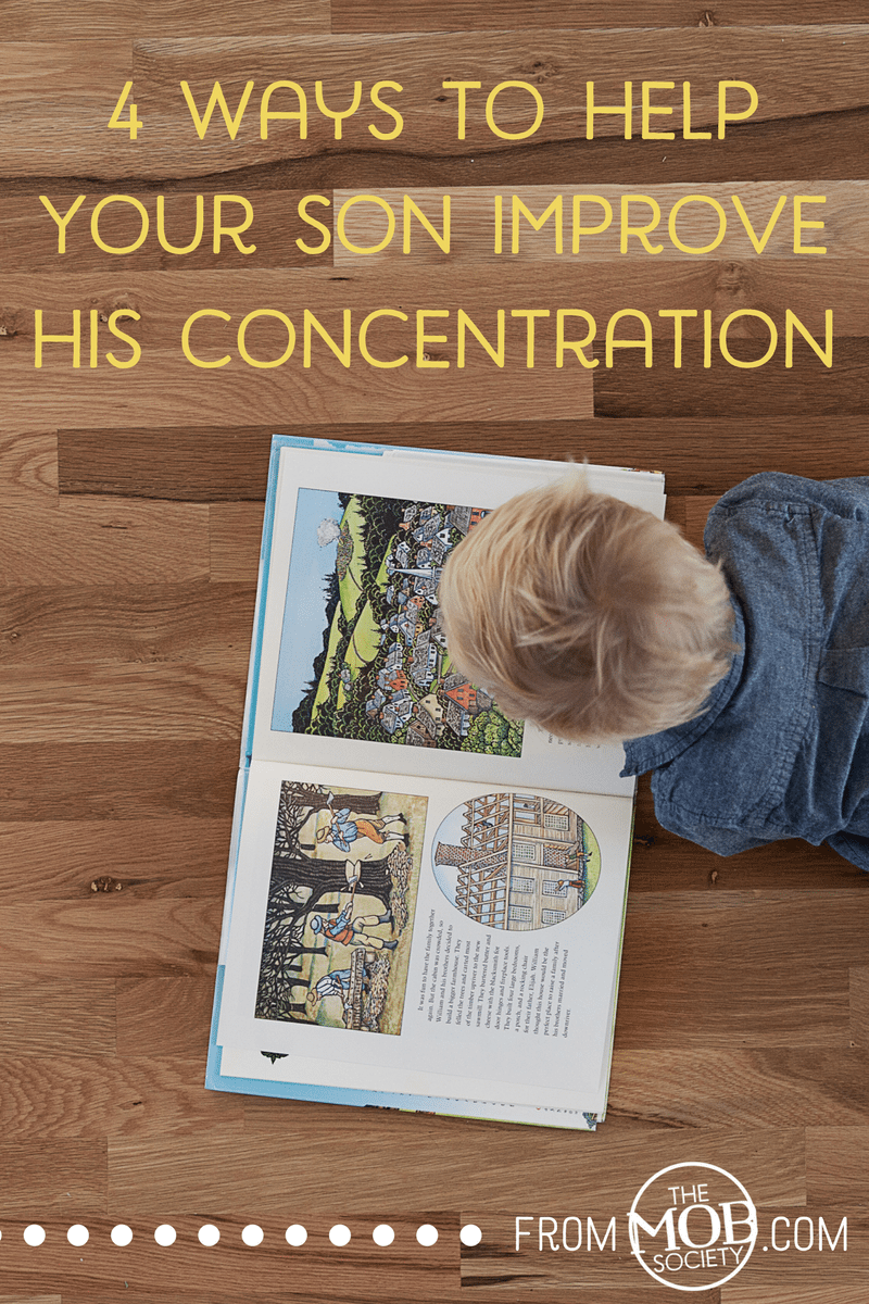 4 Ways to Help Your Son Improve His Concentration