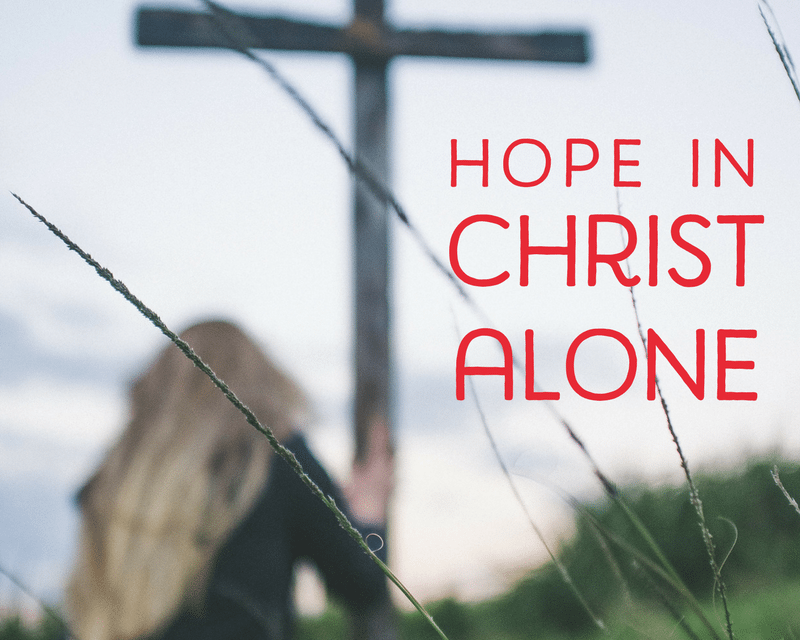 Hope in Christ Alone
