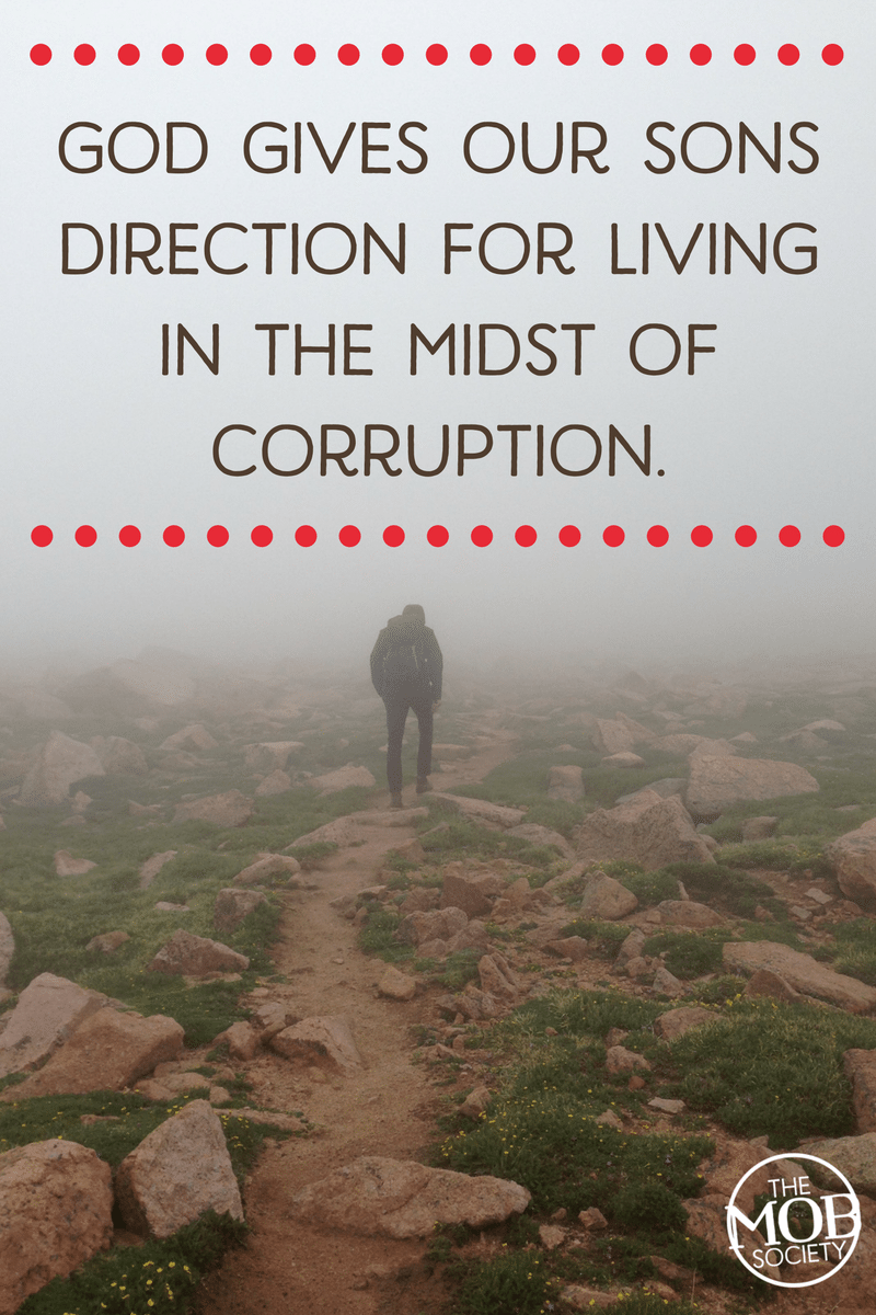 god-gives-our-sons-direction-for-living-in-the-midst-of-corruption