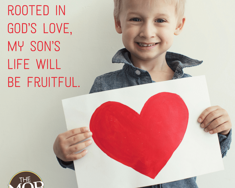Rooting My Son in God’s Love