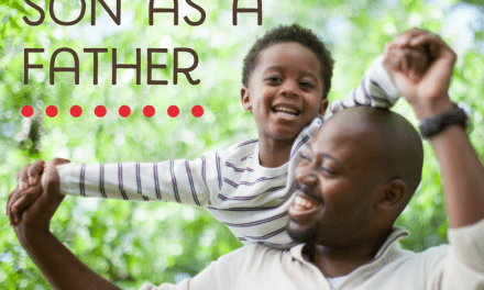 The Best of Being a Boy Mom: Seeing Your Son as a Father