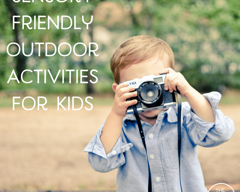 Sensory Friendly Outdoor Activities for Kids