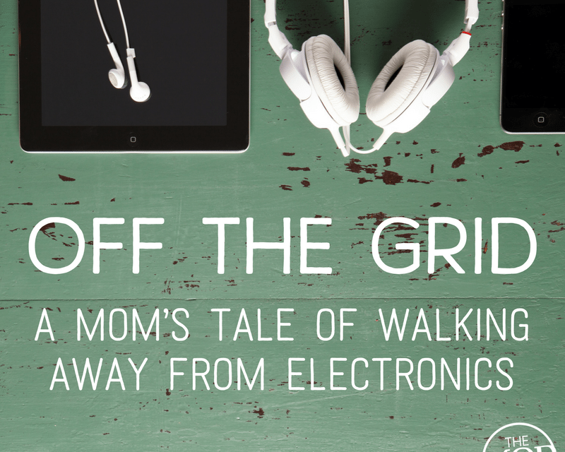 Off the Grid: A Mom’s Tale of Walking Away from Electronics