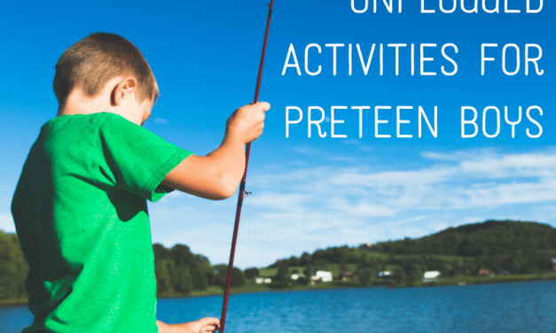 Twenty Unplugged Activities for Preteen Boys