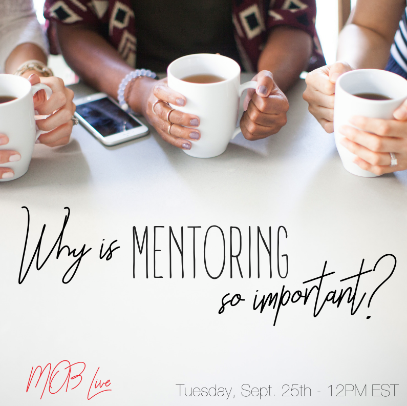 [MOB LIVE!] EPISODE #41: WHY IS MENTORING SO IMPORTANT?