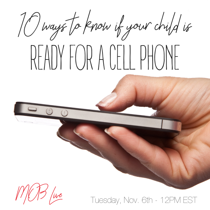 [MOB LIVE!] EPISODE #46: 10 Ways to Know if Your Child is Ready for a Cell Phone