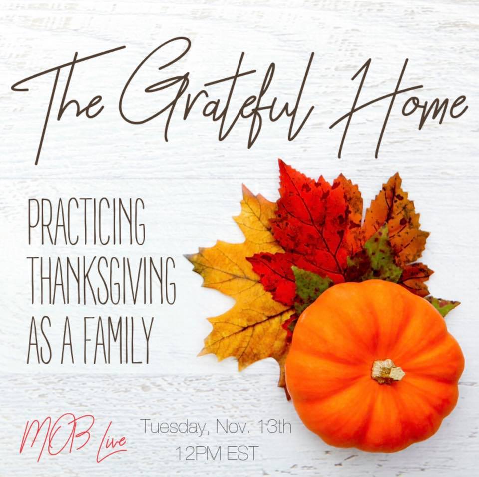 [MOB LIVE!] EPISODE #47: Tips for creating an atmosphere of gratitude in your home!