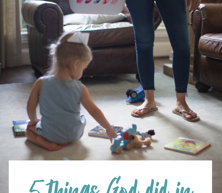5 Things God Did In My Early Mom Years